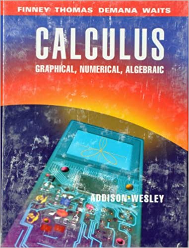 Calculus: Graphical, Numerical, Algebraic: Single Variable Version