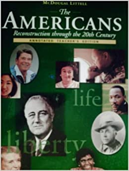 The Americans: Reconstruction Through the 20th Century (ANNOTATED TEACHER'S)