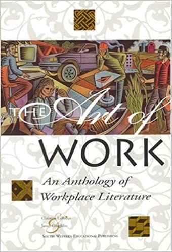 The Art of Work: An Anthology of Workplace Literature, Student Edition