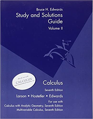 Student Solutions Guide, Volume 2 for Larson S Calculus, 7th