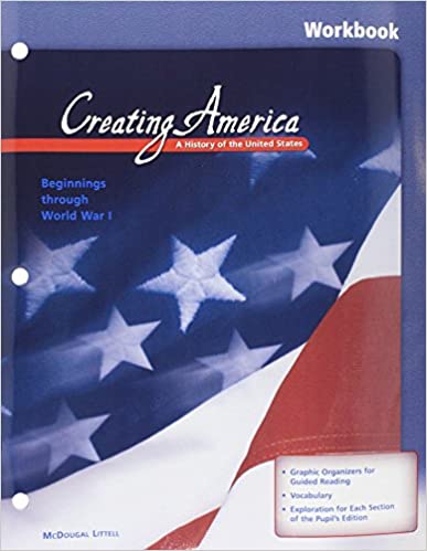 Creating America: Workbook (Softcover) Beginnings Through World War L