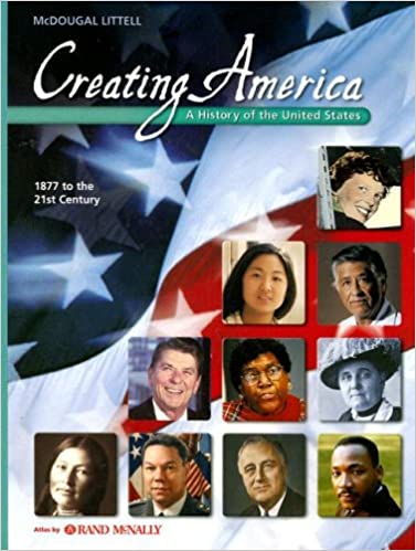 Creating America: 1877 to the 21st Century: Student Edition (C) 2005 1877 to the 21st Century 2005