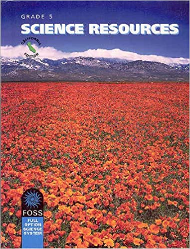 Foss Grade 5 Science Resources 2007 California Edition (Foss Full Option Science System, Grade 5) [Hardcover] Lawrence Hall of Science, University of California at Berkeley